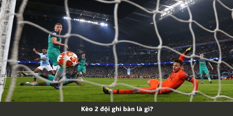 Kèo 2 Đội Ghi Bàn - Phân Tích Kèo Nhà Cái Cùng Chuyên Gia Kèo 2 Đội Ghi Bàn - Phân Tích Kèo Nhà Cái Cùng Chuyên Gia