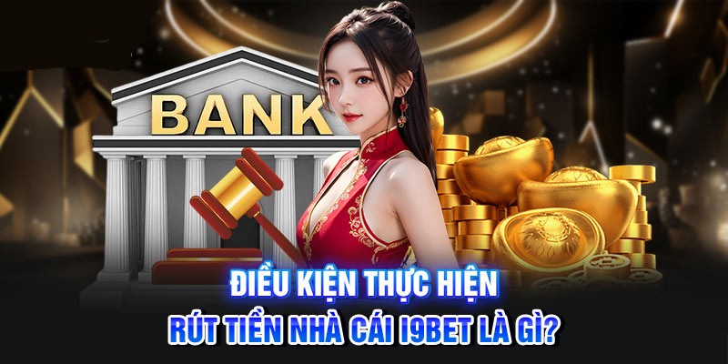 Rút Tiền I9BET - Hướng Dẫn Chi Tiết Quá Trình Rút Tiền Rút Tiền I9BET - Hướng Dẫn Chi Tiết Quá Trình Rút Tiền