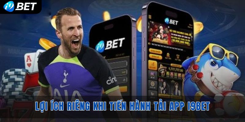 Tải app i9bet về thiết bị IOS/Android nhận ưu đãi sớm nhất Tải app i9bet về thiết bị IOS/Android nhận ưu đãi sớm nhất
